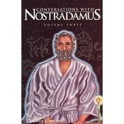 DOLORES CANNON; NOSTRADAMUS Conversations with Nostradamus : His Prophecies Explained, Volume 3 (Paperback)