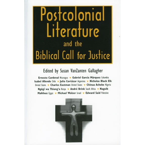 Postcolonial Literature and the Biblical Call for Justice, (Paperback)