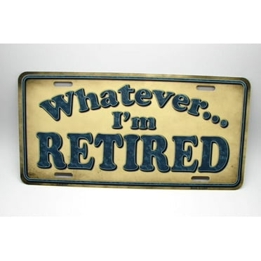 WHATEVER RETIRED METAL CAR LICENSE PLATE AUTOTAG - Aluminum ( 12 inch x 6 inch )