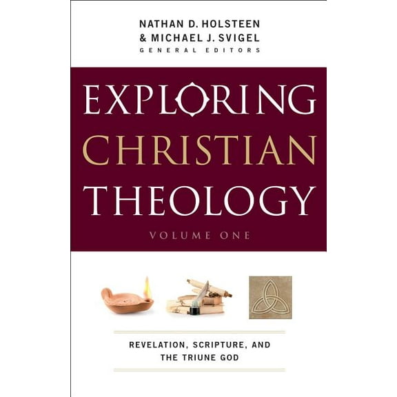 Exploring Christian Theology, Volume I: Revelation, Scripture, and the Triune God, (Paperback)