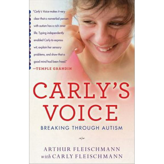 Pre-Owned Carly's Voice: Breaking Through Autism (Hardcover) 1439194149 9781439194140