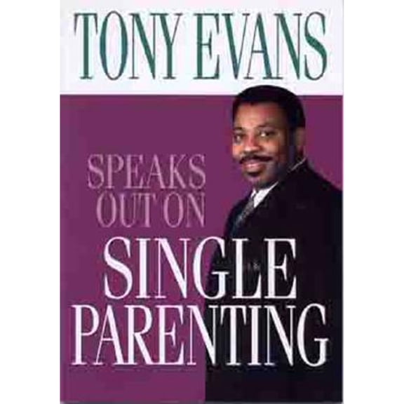 Pre-Owned Tony Evans Speaks Out on Single Parenting (Paperback) by Tony Evans