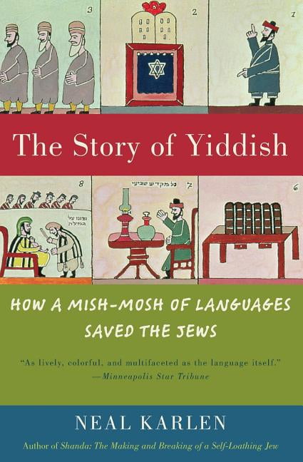 The Story Of Yiddish : How A Mish-Mosh Of Languages Saved The Jews ...