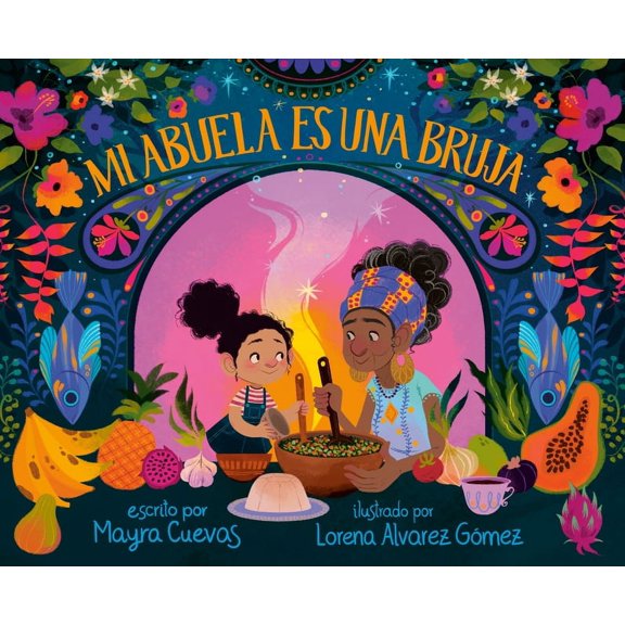 Mi Abuela Es Una Bruja (My Abuela Is a Bruja Spanish Edition), (Hardcover)