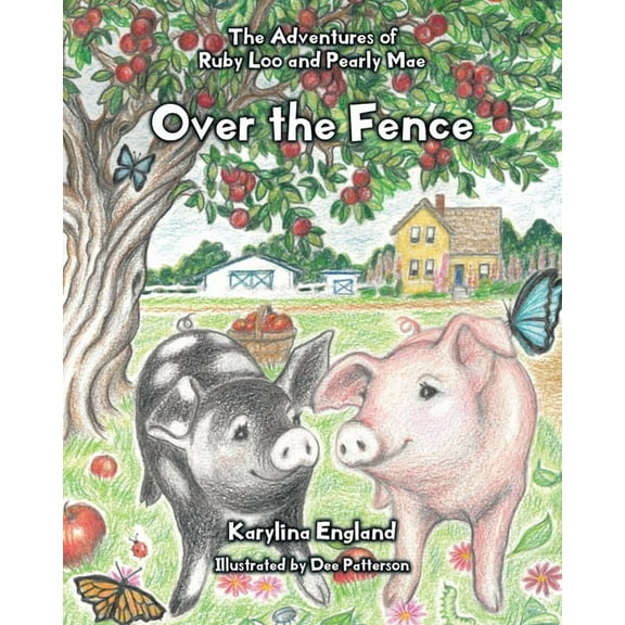 The Adventures of Ruby Loo and Pearly Ma Over the Fence, (Paperback)