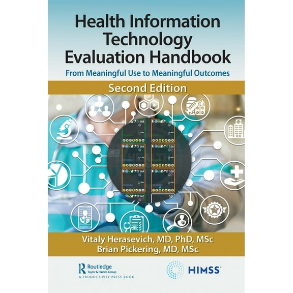 Himss Book Health Information Technology Evaluation Handbook: From Meaningful Use to Meaningful Outcomes, (Paperback)