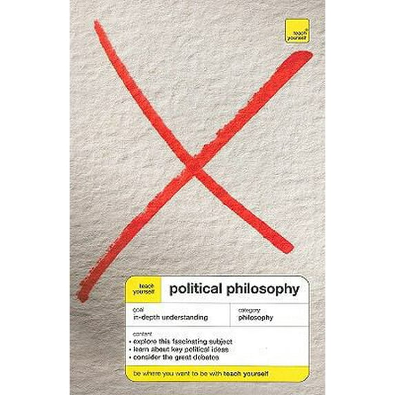 Pre-Owned Teach Yourself Political Philosphy (Teach Yourself: Philosophy & Religion) (Paperback) 0071602615 9780071602617