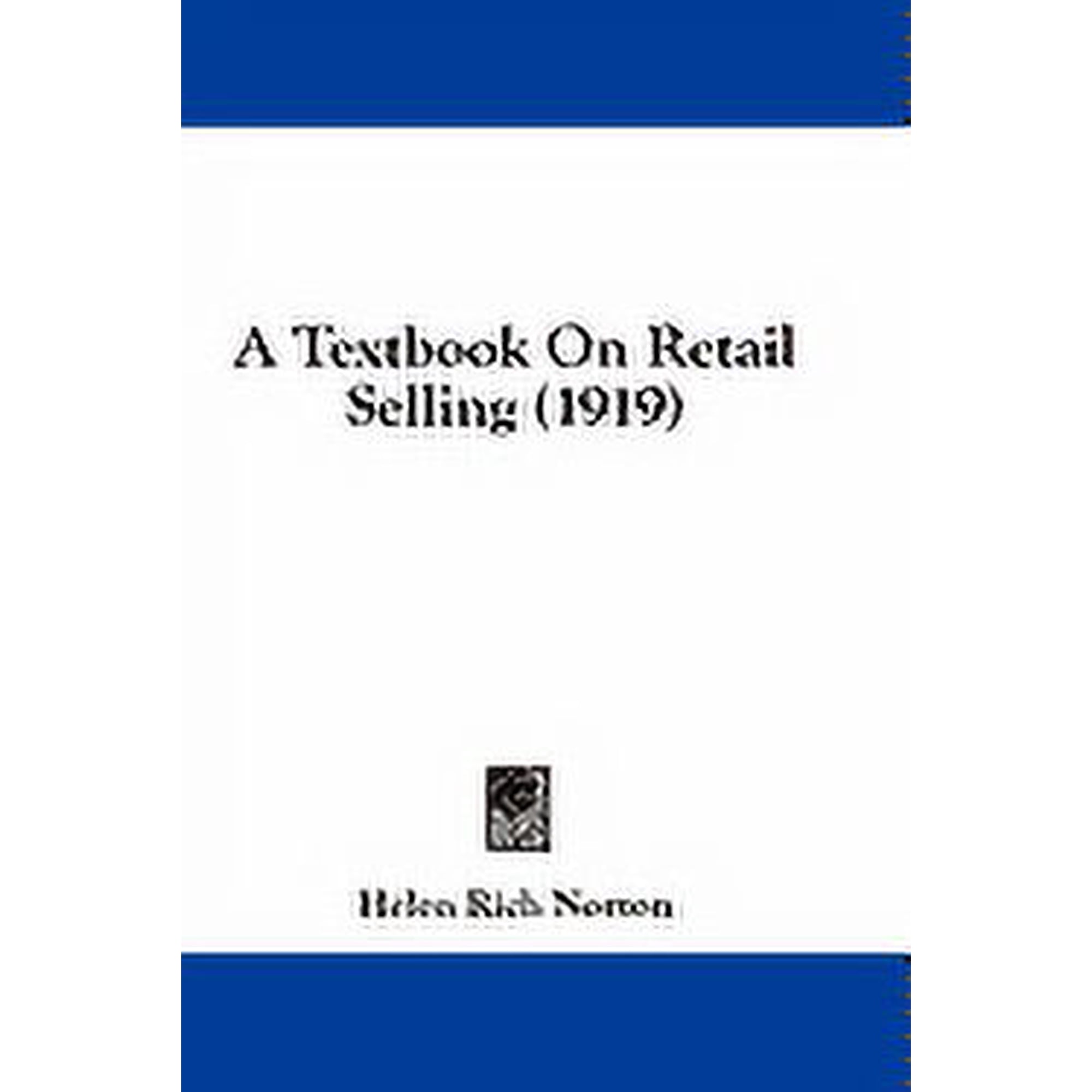 A Textbook On Retail Selling (1919) (Paperback)