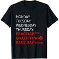 thumbnail image 1 of Monday Tuesday Thursday Practice Qualifying Race Day T-Shirt - As Picture - M, 1 of 2