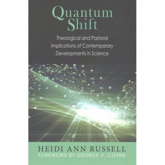 Pre-Owned Quantum Shift : Theological and Pastoral Implications of Contemporary Developments in Science (Paperback)