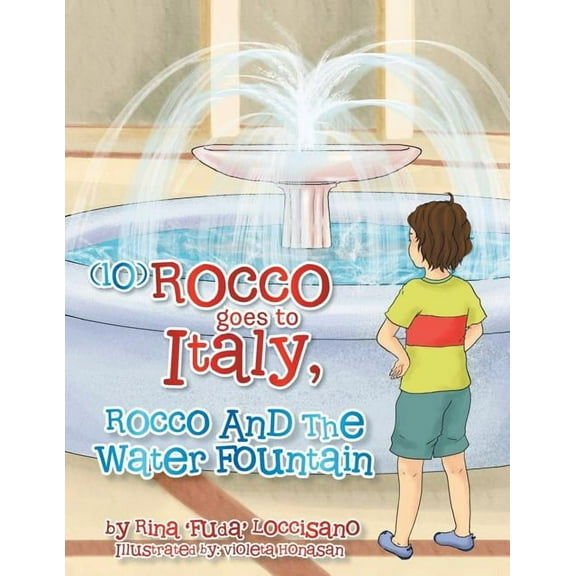 (10) Rocco Goes to Italy, Rocco and the Water Fountain, (Paperback)