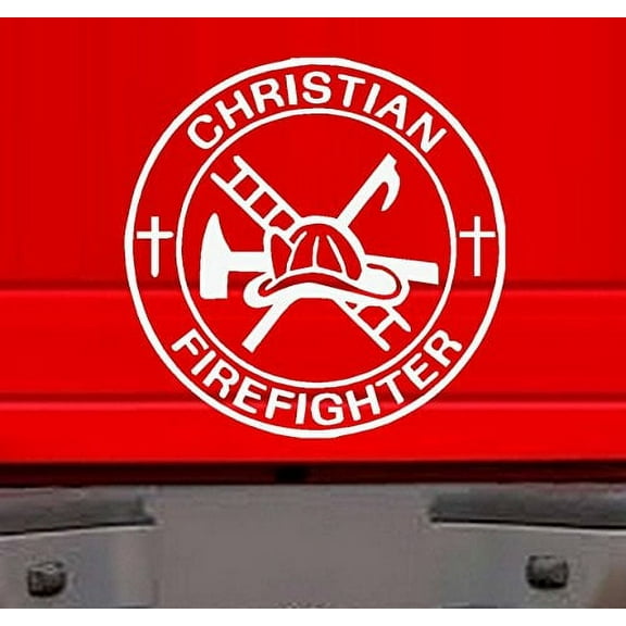 Decal ~ CHRISTIAN FIREFIGHTER ~ AUTO DECAL, WALL DECAL 5" X 5"