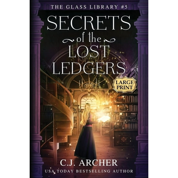 The Glass Library Secrets of the Lost Ledgers: Large Print, Book 5, (Paperback)