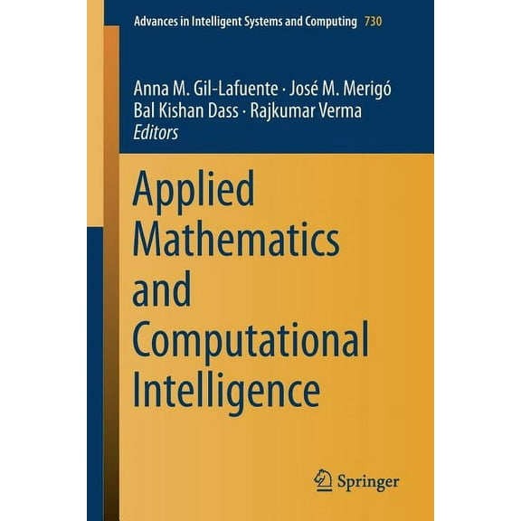 Advances in Intelligent Systems and Comp Applied Mathematics and Computational Intelligence, Book 730, (Paperback)