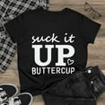 thumbnail image 4 of Suck it Up quality t-shirt, 4 of 5