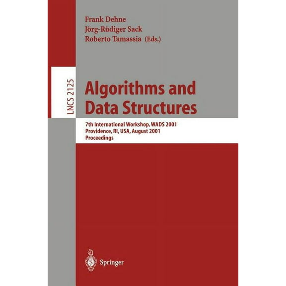 Lecture Notes in Computer Science Algorithms and Data Structures: 7th International Workshop, Wads 2001 Providence, Ri, Usa, August 8-10, 2001 Proceedings, Book 2125, (Paperback)