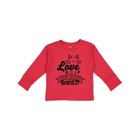 

Inktastic Love is a 4 Legged Word with Cat Ears and Whiskers Gift Toddler Boy or Toddler Girl Long Sleeve T-Shirt