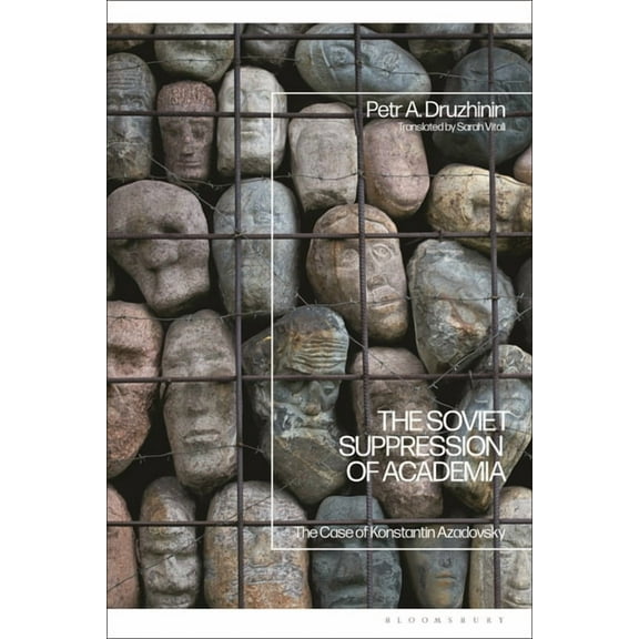 The Soviet Suppression of Academia: The Case of Konstantin Azadovsky, (Hardcover)