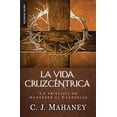 thumbnail image 1 of Pre-Owned La Vida Cruzcéntrica - Serie Favoritos = The Cross Centered Life (Paperback) 0789920581 9780789920584, 1 of 1