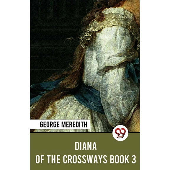 Diana Of The Crossways Book 3, (Paperback)