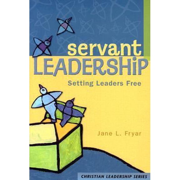 Pre-Owned Servant Leadership: Setting Leaders Free (Paperback) 0570067707 9780570067702