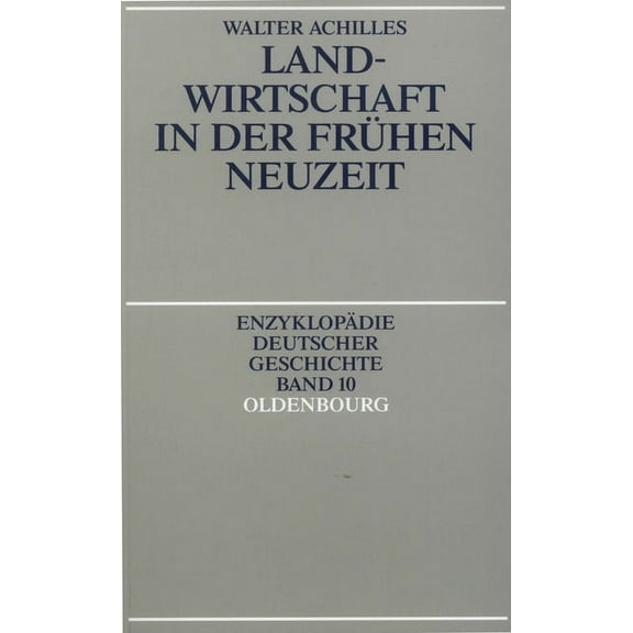 EnzyklopÃ¤die Deutscher Geschichte Landwirtschaft in Der Fruhen Neuzeit, Book 10, (Paperback)