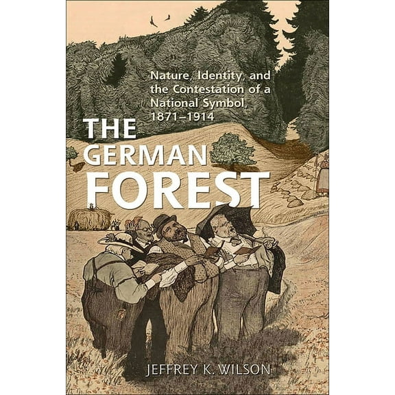 German and European Studies The German Forest, (Paperback)