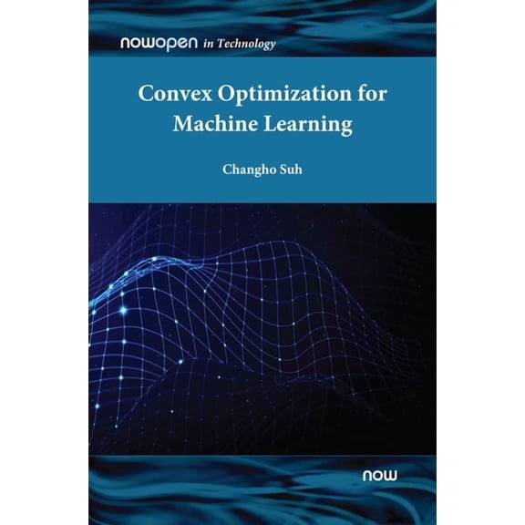 Convex Optimization for Machine Learning, (Hardcover)