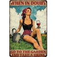 thumbnail image 1 of Vintage Sign When In Doubt Go To The Garden Metal Tin Sign Funny Wall Decor for Home Yard Garage Farmhouse Bar Kitchen 12×16 Inch, 1 of 5