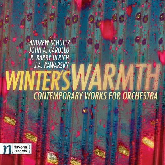 Carollo / Kawarsky / Ulrich / Martinek / Lande - Winter's Warmth: Contemporary Works for Orchestra - Music & Performance - CD