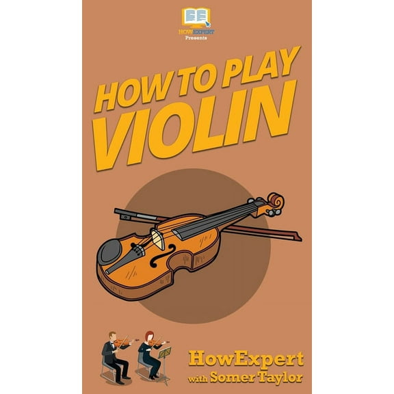 How To Play Violin, (Hardcover)