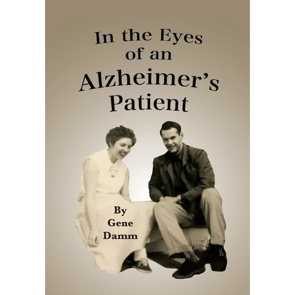 In the Eyes of an Alzheimer's Patient, (Hardcover)