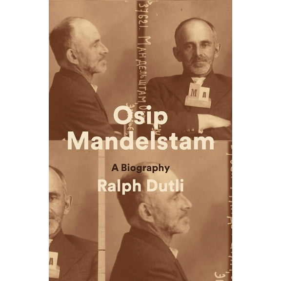 Osip Mandelstam: A Biography, (Hardcover)