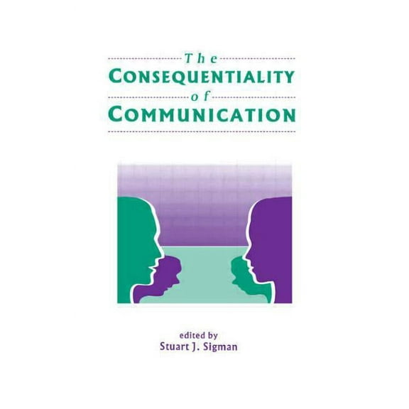 Routledge Communication The Consequentiality of Communication, (Paperback)