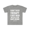 thumbnail image 1 of Don't Need Therapy Need to go to Cape Verde Unisex T-shirt S-3XL Vacation, 1 of 2