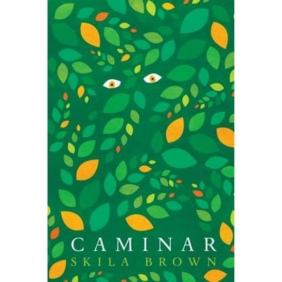 Pre-Owned Caminar (Hardcover 9780763665166) by Skila Brown