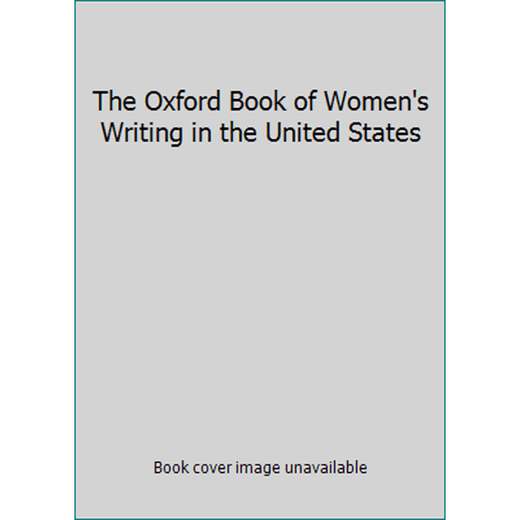 Pre-Owned The Oxford Book of Women's Writing in the United States, 9780195087062, 0195087062, Hardcover,
