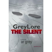 Greylore : The Silent