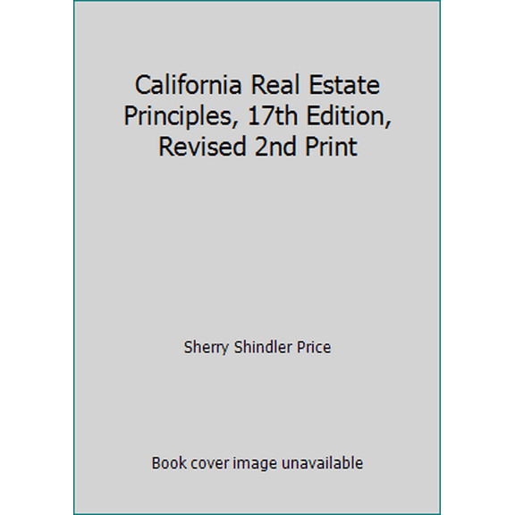 Pre-Owned California Real Estate Principles, 17th Edition, Revised 2nd Print (Paperback) 0934772746 9780934772747