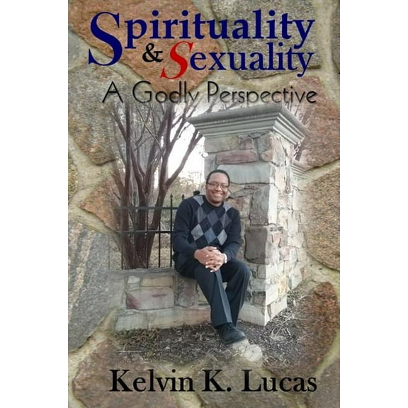 Spirituality & Sexuality a Godly Perspective (Paperback)