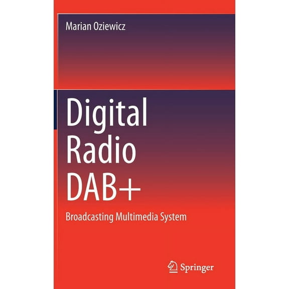 Digital Radio Dab : Broadcasting Multimedia System, (Hardcover)
