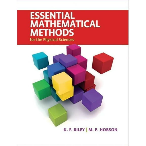 Essential Mathematical Methods for the Physical Sciences, (Hardcover)