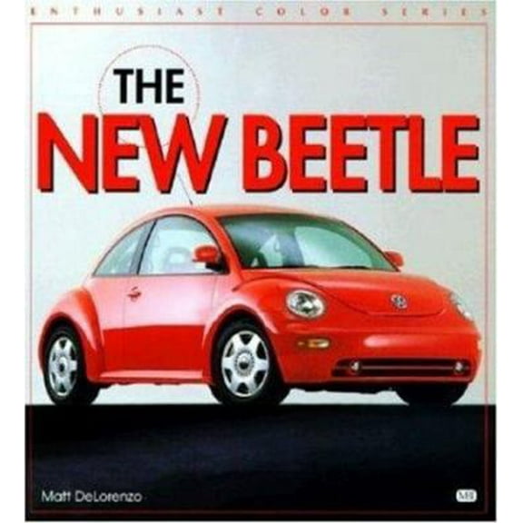 Pre-Owned The New Beetle (Enthusiast Color Series) (Paperback) 0760306443 9780760306444