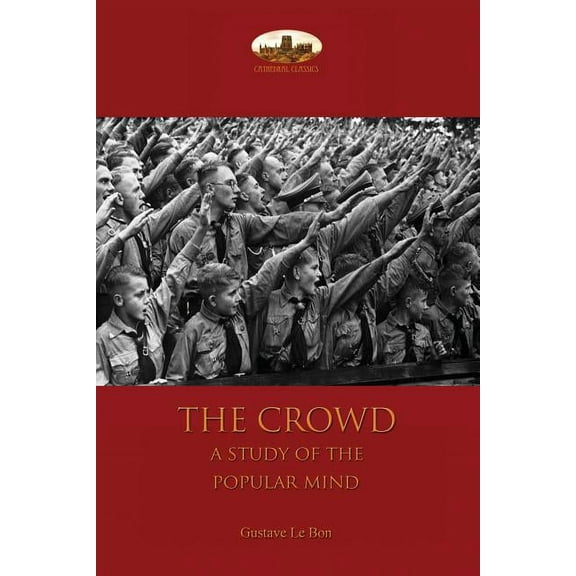 The Crowd: a study of the popular mind, (Paperback)