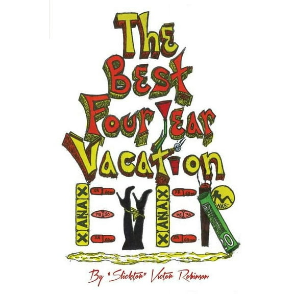 The Best Four Year Vacation Ever! (Paperback)