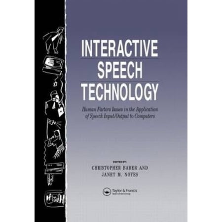 Interactive Speech Technology: Human Factors Issues in the Application ...