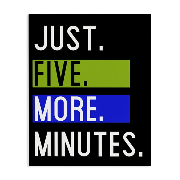 Stupell Industries Five More Minutes Typography Painting Gallery Wrapped Canvas Art Print Wall Art, 16 x 20