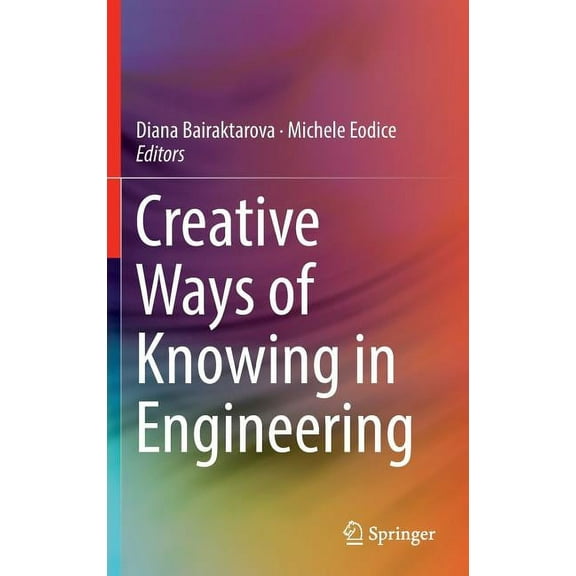 Creative Ways of Knowing in Engineering, (Hardcover)