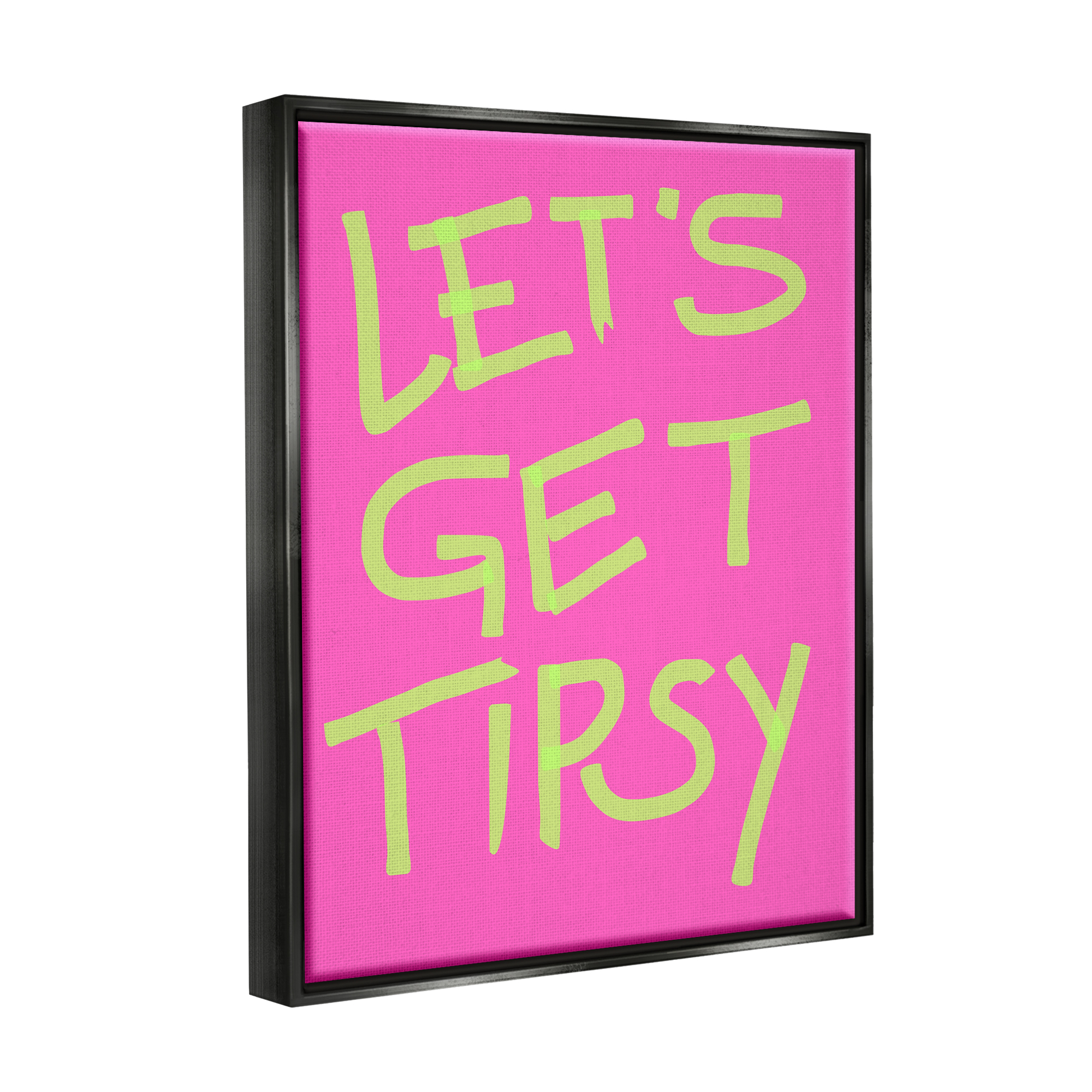 Stupell Industries Vivid Let's Get Tipsy Inspirational Painting Black Floater Framed Canvas Art Print Wall Art, 17 x 21