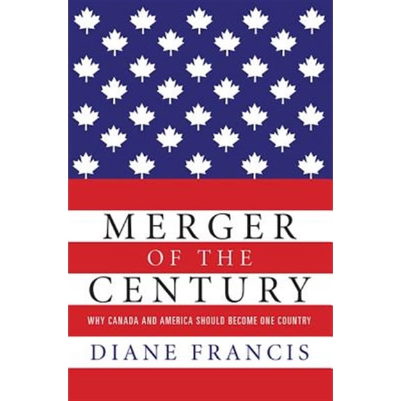 Pre-Owned Merger Of The Century: Why Canada and America Should Become One Country